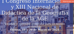 I Congreso Internacional y XIII Nacional de Didáctica de la Geografía de la AGE